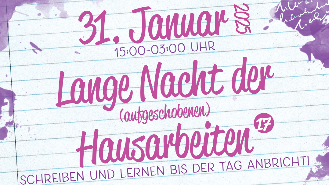 Lange Nacht der (aufgeschobenen) Hausarbeiten